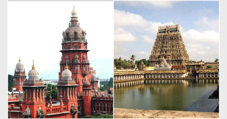 Madras High Court slammed the government for the temples condition in the state (Photo Credit: OpIndia)