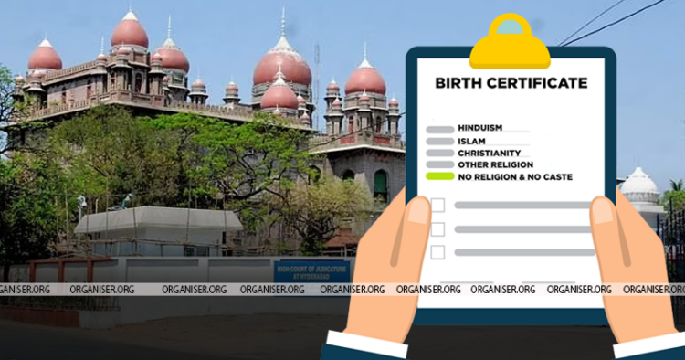 Telangana High Court, No Caste, No Religion, Birth Certificate