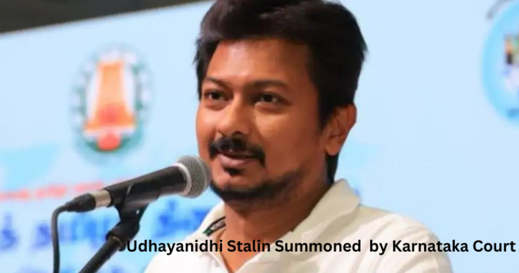 Tamil Nadu Minister Udhayanidhi Stalin Summoned  by Karnataka Court