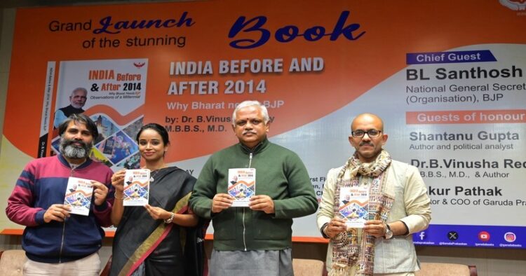 Launch of "India Before & After 2014: Why Bharat needs BJP: Observations of a Millennial"  National General Secretary of Bharatiya Janata Party , BL Santhosh