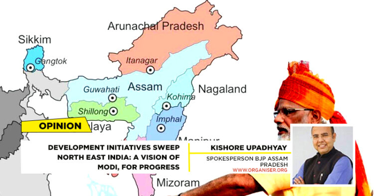 Development Initiatives Sweep North-East India : A Vision of Modi, for Progress