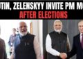 PM Modi emerges as peace-breaker for Russia and Ukraine