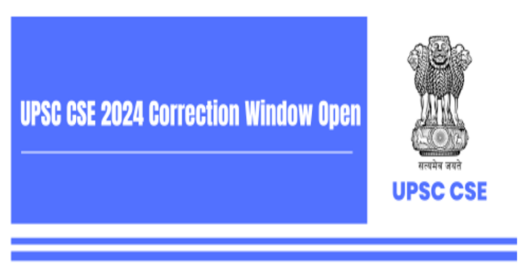 UPSC CSE 2024 correction window
