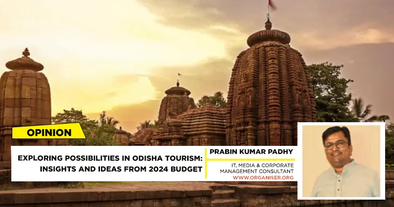 Exploring Possibilities in Odisha Tourism: Insights and Ideas from 2024 Budget