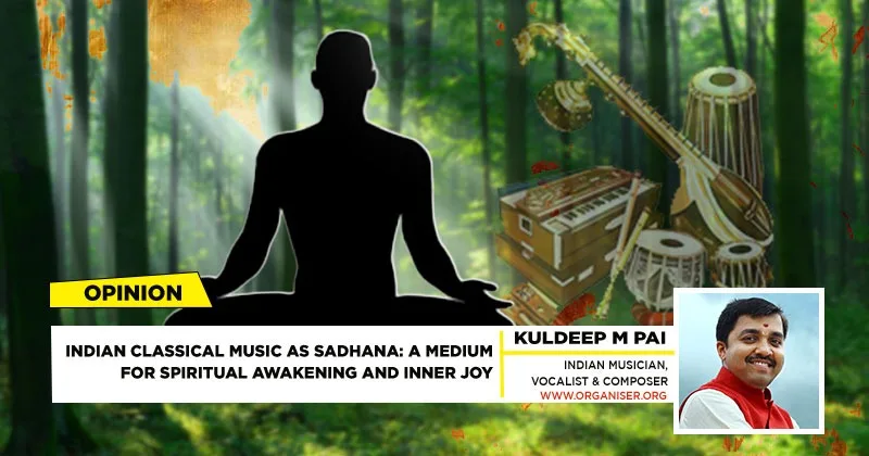 Indian Classical Music as Sadhana: A medium for spiritual awakening and inner joy