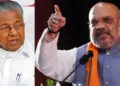 Kerala Chief Minister Pinarayi Vijayan (Left) and Union Home Minister Amit Shah (Right)