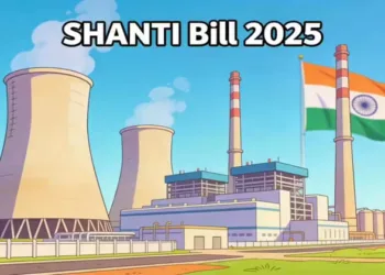 SHANTI Bill 2025 aims at nuclear and green transition