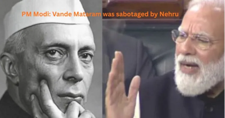 Nehru Bowed to Muslim League on Vande Mataram: PM Modi