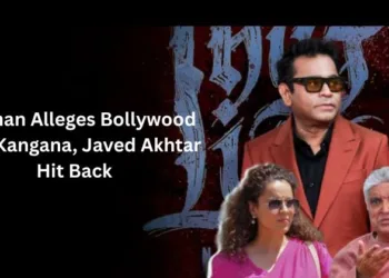 Kangana and Jawed Akhtar Slam AR Rahman over Bollywood bias remarks