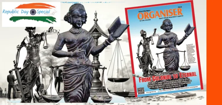 In August 27, 2023 edition, Organiser Weekly first presented idea and suggested that the process to overhaul the justice delivery system should be seen as a constructive step towards decolonisation. Bharat needs a 360° approach to make our legal system indigenous, effective and based on the eternal Dharmic principles of Mimamsa and Danda Niti.