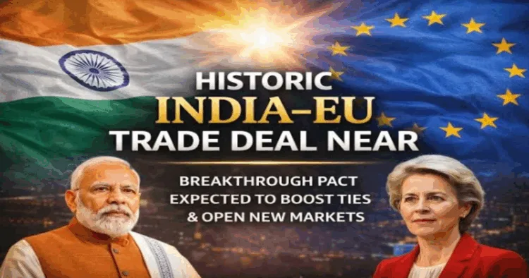 Europe Bets on India as India–EU Mega Trade Pact Gains Momentum