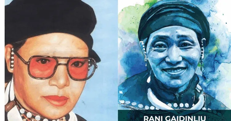 Rani Gaidinliu – Daughter of the hills