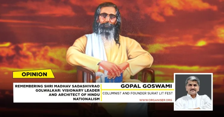 Remembering Shri Madhav Sadashivrao Golwalkar: Visionary Leader and Architect of Hindu Nationalism