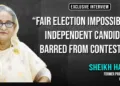 “Fair elections impossible if independent candidates barred," says former Bangladesh PM Sheikh Hasina