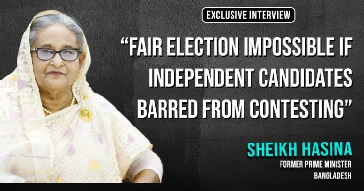 “Fair elections impossible if independent candidates barred," says former Bangladesh PM Sheikh Hasina