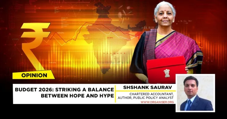 Budget 2026: Striking a balance between hope and hype