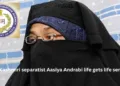 NIA Court awards Kashmiri separatist Aasiya Andrabi life sentence