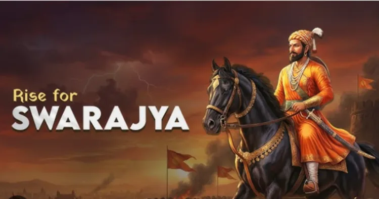 Chhatrapati Shivaji Maharaj and the Birth of Swarajya