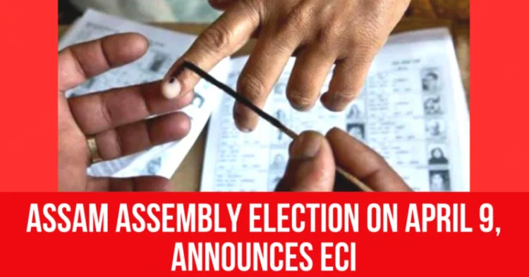 Assam Assembly Elections to be held on April 9 2026