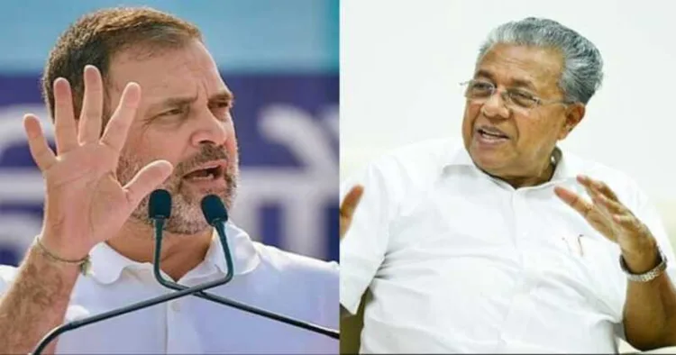 LoP Rahul Gandhi and Keralam Chief Minister Pinarayi Vijayan.
