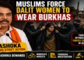 Muslim force Dalit Women to wear Burkhas in Karnataka