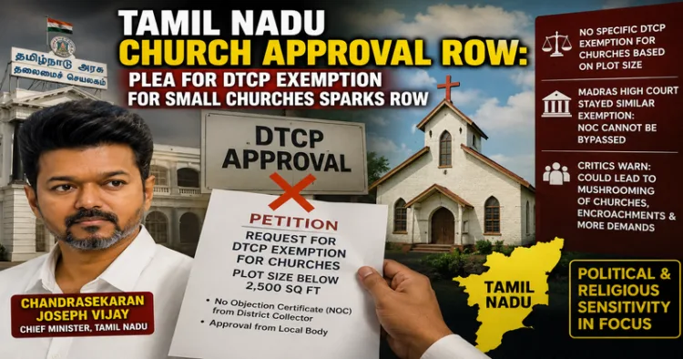 Petition Seeks Special Relaxation for Churches; TVK Govt Faces Tough Test