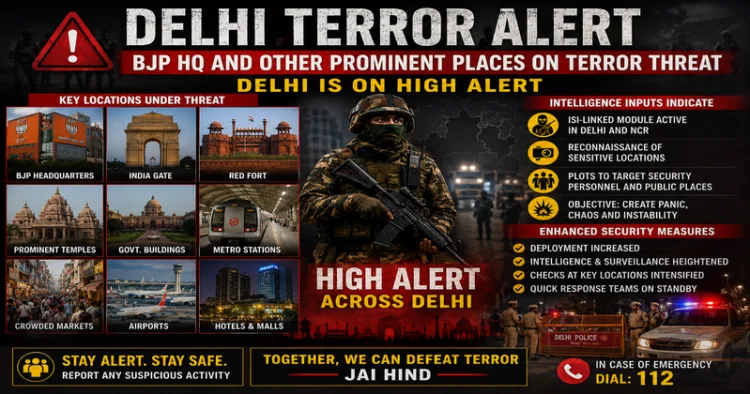In wake of the terror threat to Delhi, security forces and agencies are on high alert