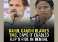 (Left) Rahul Gandhi (Right) Outgoing CM of West Bengal Mamata Banerjee