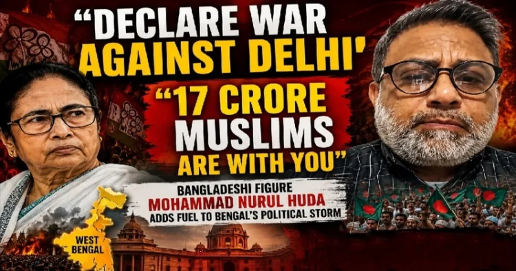 Bangladeshi leader Nurul Huda urges TMC leader Mamta Banerjee to declare war against Delhi