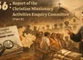 A historical report examines missionary organisations in India, describing their wide-ranging activities across education, health, and social welfare, and their alleged role in conversions
