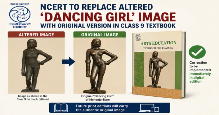 NCERT orders replacing correct image of Mohenjo-Daro dancing girl