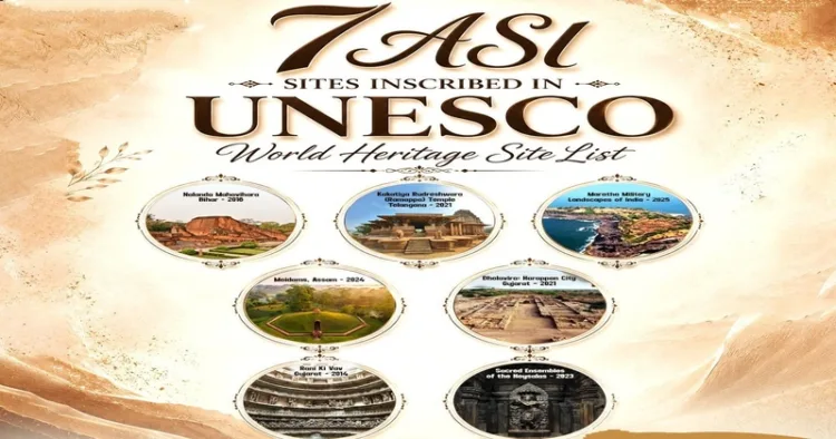Over the last 12 years, seven ASI-protected sites have been inscribed on the UNESCO World Heritage List, showcasing India's rich cultural