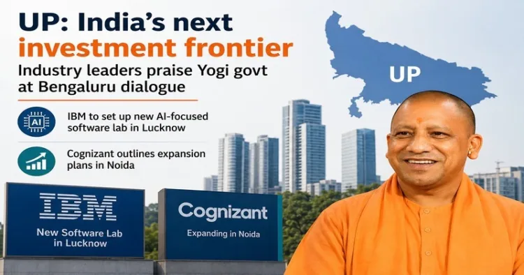 Uttar Pradesh's growth story gains global backing as IBM, Cognizant and embassy group praise Yogi government reforms