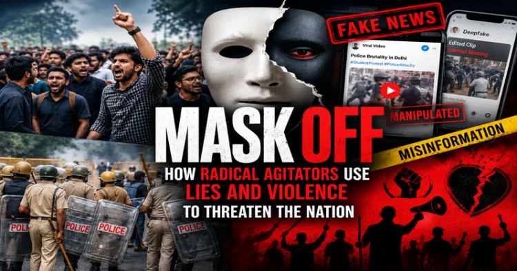 Radical agitators are using fake narratives and violent protests under the guise of student activism to undermine national institutions