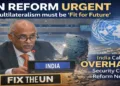India's Permanent Representative to the UN, Ambassador Harish Parvathaneni, called for urgent reform of the UN Security Council