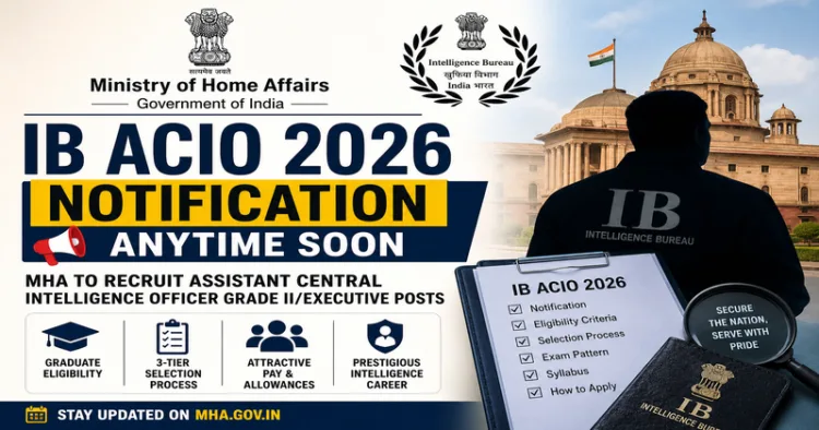 IB ACIO 2026 Recruitment: Notification, Eligibility, Selection Process and Expected Vacancies
(This is an AI generated image)