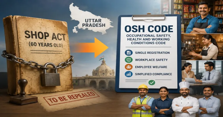 UP govt to replace Shop act with OSH Code