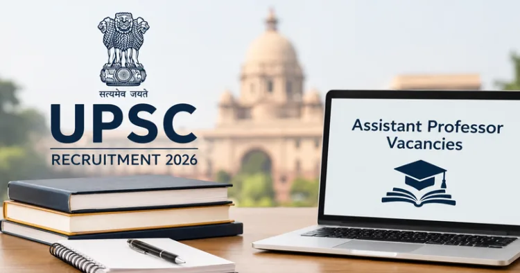 UPSC Recruitment 2026: 47 Specialist and Faculty Posts Announced