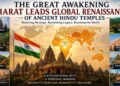 Bharat is reaffirming its civilisational legacy by restoring and conserving ancient Hindu temples and sacred heritage sites across the world