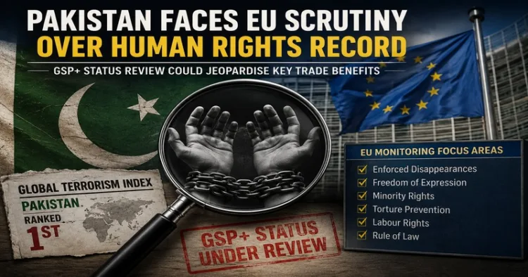 Pakistan tops the Global Terrorism Index and faces EU scrutiny over its human rights record, risking key trade benefits