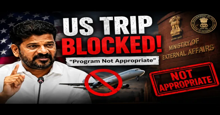 MEA exposes Telangana CM Revanth Reddy real agenda of Telangana CM Revanth Reddy's visit to US. Stops him from visiting US
