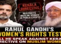 Rahul Gandhi’s ‘Patriarchy’ Politics Faces a Test in Kerala Over Muslim Women’s Public Participation