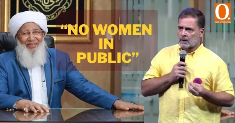 Rahul’s 'Smash Patriarchy' Dies at Kanthapuram’s 'No Women': Islamic Samastha Faction's Fatwa in Congress-Ruled Keralam