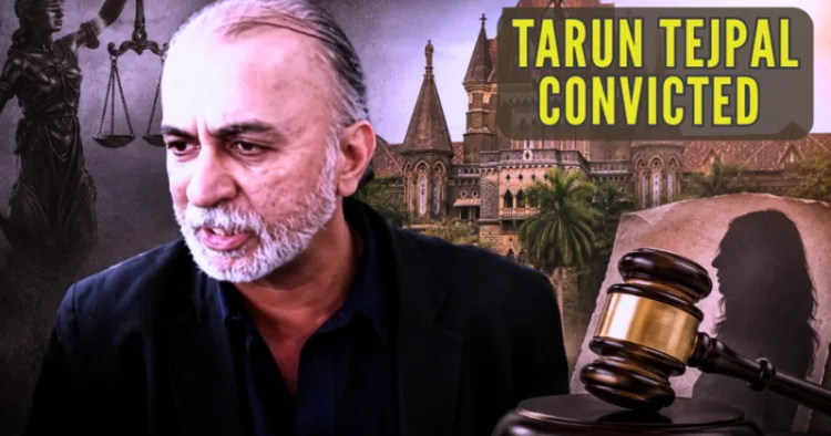Tehelka’s Tarun Tejpal Convicted: The Fall of a Self-Styled Crusader