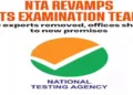 NTA revamps examination team
