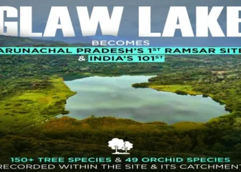 India gets 101st Ramsar Site in Arunachal Pradesh's Glaw Lake