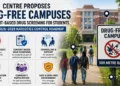 Centre proposes drug-free campuses, 500-metre zones and consent-based student screening under its 2026–2029 narcotics roadmap