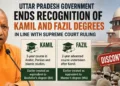 Uttar Pradesh Cabinet has approved amendments to the Madrasa Education Act, ending the recognition of Kamil and Fazil degrees