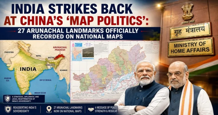 27 Arunachal Landmarks Added to India’s Official Maps Amid China Row