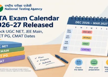 NTA has released its proposed 2026-27 exam calendar for JEE Main, UGC NET, CUET PG, CMAT and NIFT